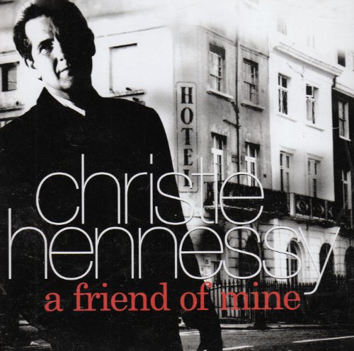 CHRISTIE HENNESSY : FRIEND OF
