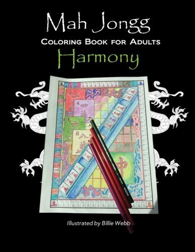 Mah Jongg Coloring Book for Adults: Harmony (Mah Jongg Coloring Books for Adults) (Volume 1)