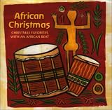 African Christmas: Christmas Favorites with an African Beat CD
