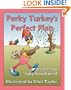 Perky Turkey's Perfect Plan