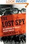 The Lost Spy: An American in Stalin's Secret Service