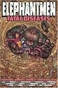 Elephantmen Volume 2: Fatal Diseases (v. 2)
