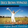 Higher Brain Function Hypnosis: Declutter the Mind, Better Memory, Fast Learning & Retention (Subliminal Meditation, Self Hypnosis, NLP)