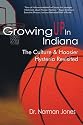 Growing UP In Indiana: The Culture & Hoosier Hysteria Revisited