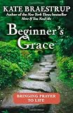 Image of Beginner's Grace: Bringing Prayer to Life