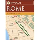 City Walks: Rome: 50 Adventures on Foot by Martha Fay and Bart Wright