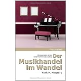 Der Musikhandel im Wandel - Anregungen eines Unternehmensberatersvon "York P. Herpers"