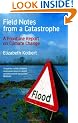 Field Notes from a Catastrophe: A Frontline Report on Climate Change