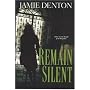 REMAIN SILENT