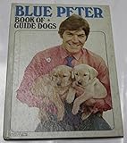 'Blue Peter' book of guide dogs