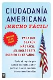 CIUDADANIA AMERICANA HECHO FACIL con CD (United States Citizenship Test Guide with CD) (Spanish Edition)