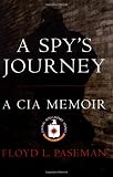 A Spy's Journey: A CIA Memoir