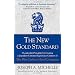 The New Gold Standard: 5 Leadership Principles for Creating a Legendary Customer Experience Courtesy of the Ritz-Carlton Hotel Company