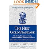 The New Gold Standard: 5 Leadership Principles for Creating a Legendary Customer Experience Courtesy of the Ritz-Carlton... by Joseph A. Michelli