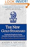 The New Gold Standard: 5 Leadership Principles for Creating a Legendary Customer Experience Courtesy of the Ritz-Carlton H...
