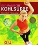 Kohlsuppe, Die magische (Feel good!)