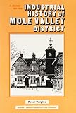 A guide to the industrial history of Mole Valley District