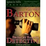 Bromley Barnes, Detective: A Collection of Mysteries (Twelve Bromley Barnes mysteries in one collection!)