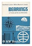 Bearings : or, Friends and the new Reformation