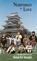 Nurtured By Love: the Life and Work of Shinichi Suzuki (VHS Video)
