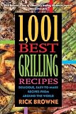 1,001 Best Grilling Recipes: Delicious, Easy-to-Make Recipes from Around the World
