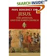 Jesus, the Apostles and the Early Church: General Audiences, 15 March 2006-14 February 2007 by  Pope Benedict XVI