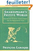 Shakespeare's Festive World: Elizabethan Seasonal Entertainment and the Professional Stage