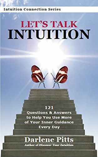 Let's Talk Intuition: 121 Questions & Answers to Help You Use More of Your Inner Guidance Every Day (Intuition Connection)