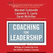 Coaching for Leadership: Writings on Leadership from the World's Greatest Coaches, 3rd Edition | [Marshall Goldsmith, Laurence Lyons]