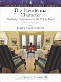 The Presidential Character: Predicting Performance in the White House (Longman Classics in Political Science), 4/e revised (4th Edition) (Longman Classics in Political Science)