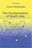 The Nuclearization of South Asia