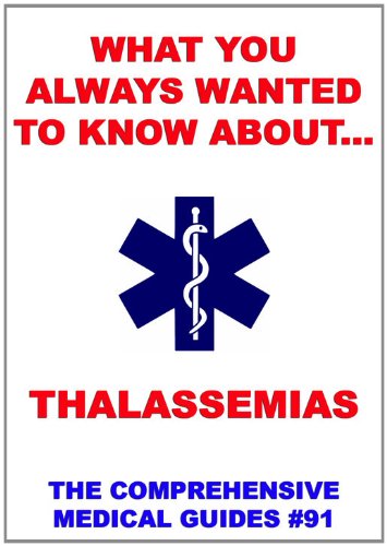 What You Always Wanted To Know About Thalassemias