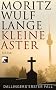 Kleine Aster: Dallingers erster Fall