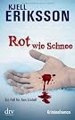 Rot wie Schnee: Kriminalroman ; [ein Fall für Ann Lindell] (ger)