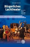 B&uuml;rgerliches Lachtheater: Kom&ouml;die - Posse - Schwank - Operette - Volker Klotz