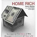 Home Rich (Increasing the Value of the Biggest Investment of Your Life) (Unabridged) (Compact Disc)