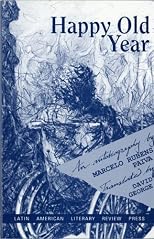Happy Old Year: An Autobiography (Discoveries (Latin American Literary Review Pr))