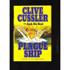 PLAGUE SHIP [A NOVEL OF THE OREGON FILES] BY CLIVE CUSSLER WITH JACK DU BRUL