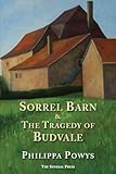 Sorrel barn ; &, The tragedy of budvale