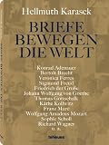 Produkt-Bild: Briefe bewegen die Welt: Briefe u. a. von Konrad Adenauer, Oliver Berben, Bertolt Brecht, Veronica Ferres, Sigmund Freud, Friedrich der Gro&szlig;e, Johann ... Gunter Sachs, Sophie Scholl, Richard Wagner
