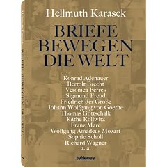 Briefe bewegen die Welt: Briefe u. a. von Konrad Adenauer, Oliver Berben, Bertolt Brecht, Veronica Ferres, Sigmund Freud, Friedrich der Gro�e, Johann ... Gunter Sachs, Sophie Scholl, Richard Wagner