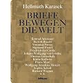 Briefe bewegen die Welt: Briefe u. a. von Konrad Adenauer, Oliver Berben, Bertolt Brecht, Veronica Ferres, Sigmund Freud, Friedrich der Gro�e, Johann ... Gunter Sachs, Sophie Scholl, Richard Wagner