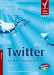 Twitter. Mit 140 Zeichen zum Web 2.0
