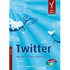 Twitter. Mit 140 Zeichen zum Web 2.0