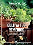 Cultiva tus remedios (ILUSTRADOS INTEGRAL) (Spanish Edition)