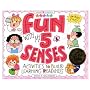 Fun With My 5 Senses: Activities to Build Learning Readiness (Williamson Little Hands Series)