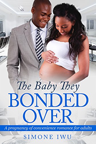 The Baby They Bonded Over: A Billionaire African American Pregnancy Romance