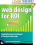 Web Design for ROI: Turning Browsers into Buyers & Prospects into Leads