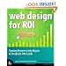 Web Design for ROI: Turning Browsers into Buyers & Prospects into Leads