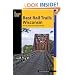 Best Rail Trails Wisconsin: More Than 50 Rail Trails Throughout the State (Best Rail Trails Series)
